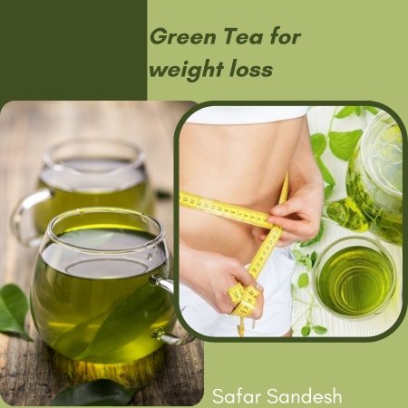 Green Tea for weight loss